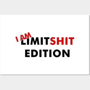 I Am LimitSHIT Edition (B) Posters and Art